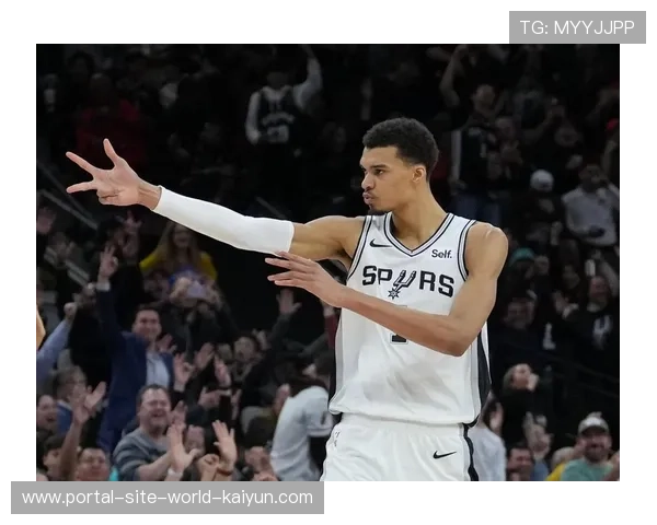 马刺五连胜期间防守效率跃居联盟前五 文班亚马护框威慑力成体系根基 马刺五连胜期间防守效率跃居联盟前五 文班亚马护框威慑力成体系根基